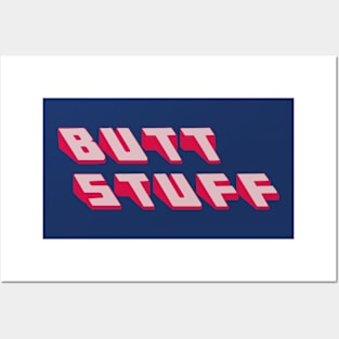 Butt Stuff Posters and Art